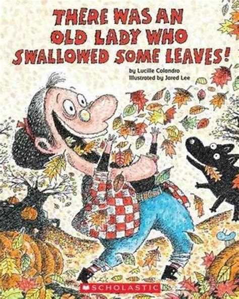 There Was An Old Lady Who Swallowed Some Leaves
